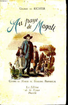 Au pays de Magali contes en marge du folklore provençal. De Richter Charles