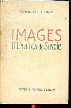 Images littéraires de Savoie. Delucinge Edmond