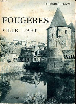 Fougères Ville d'art. Colonel Gillot