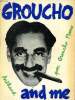 Groucho and me. Groucho Marx