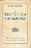La tentation bourgeoise Collection Bibliothèque du hérisson. Dumas Joël