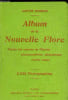 ALBUM DE LA NOUVELLE FLORE. BONNIER GASTON