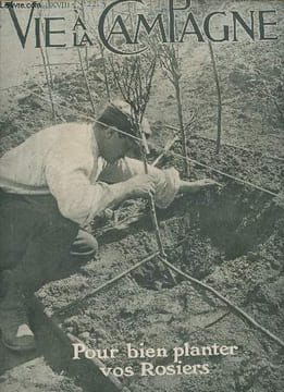 VIE A LA CAMPAGNE N° 221- Vol. XVIII - Nov. 1921 - Pour vien planter vos rosiers - La force motrice à la ferme - Constatations à la semaine de ...