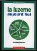 LA LUZERNE AUJOURD'HUI. MAURIES MATHIEU
