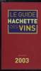 GUIDE HACHETTE DES VINS DE FRANCE 2003. COLLECTIF