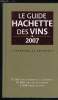 GUIDE HACHETTE DES VINS DE FRANCE 2007. COLLECTIF
