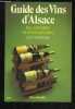 GUIDE DES VINS D'ALSACE LES CONNAITRE ET LES RECONNAITRE N&deg;334. RENVOISE GUY