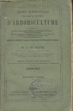 Cours élémentaire théorique et pratique d'arboriculture - 5e édition - 2e partie. M. A. Du Breuil