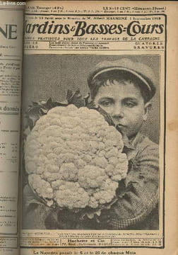 JARDINS ET BASSES-COURS N° 13 1er année - 5 septembre 1908 - Les meilleures races de pigeons de rapport - Pour obtenir de beaux chrysanthèmes - ...