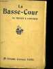 LA BASSE COUR - LA POULE LE DINDON LA PINTADE LE PIGEON LE CANARD L'OIE LE CYGNE LE PAON LE FAISAN LE LAPIN LE LEPORIDE LE COBAYE RACES ALIMENTATION ...