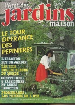 L'AMI DES JARDINS ET DE LA MAISON N° 725 - L'Irlande est un jardin - Les plus belles fleurs du monde - Dans un mouchoir de poche - Le tour de France ...