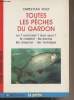 "Toutes les pêches du Gardon - ""Loisirs passion/pêche""". Wilk Christian