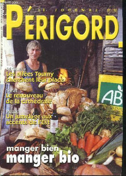 LE JOURNAL DU PERIGORD N° 73 Périgueux les allées Tourny cherchent leur place - Sarlat le renouveau de la cathédrale - Plazac un jumelage aux accents ...