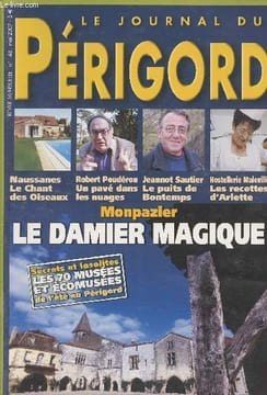 "LE JOURNAL DU PERIGORD N° 148 - Presse-express, douce cacophonie - Place de village, Monpazier, le damier magique - Divan, Robert Poudérou, un pavé ...