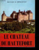 LE CHATEAU DE HAUTEFORT - PERIGORD NOIR.. DE SOUMAGNAT BERNARD