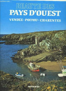 BEAUTE DES PAYS D'OUEST - VENDEE POITOU CHARENTES