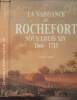 La naissance de Rochefort sous Louis XIV 1666-1715 - Une ville nouvelle et ses habitants au Grand Siècle. Gabet Camille
