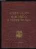CASTILLON ET SA REGION A TRAVERS LES AGES. BARDON HENRI / BARDON J.P.