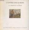 L'Entre-Deux-Mers à la recherche de son identité - ACTES DU TROISIEME COLLOQUE TENU A MONSEGUR ET A SAINT-FERME LES 19 et 20 OCTOBRE 1991. Collectif