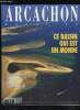 ARCACHON MAGAZINE N° 3 - EDITION 1996 - NatureUne forêt contre naturePages 18 à 21La Dune, fille du ventPages 22-23L'Ile des fous de BassinPages 24 à ...