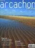 ARCACHON MAGAZINE N° 13 - EDITION 2006 - PortfolioNature & découverteLe Conservatoire du littoral >14 Lesßeurs des dunes > 17 Le PNR des Landes de ...