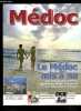 MEDOC MAGAZINE HORS SERIE N° 5 - L'estuaire vu du cielLes étranges paysages de la Gironde, photographiés par Michel Le CollenLe Médoc mis à nuLes ...