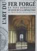 L'ART DU FER FORGE EN PAYS BORDELAIS DE LOUIS XIV A LA REVOLUTION - COLLECTION MEMOIRES VOLUME 3 - - SECONDE EDITION. LACOUE-LABARTHE MARIE-FRANCE