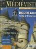 MEDIEVISTE MAGAZINE N°8 DEC 2005 JANV 2006 - Bordeaux riches d'histoires - Villandraut château de Clément V le pape maudit - première loge maçonnique ...