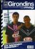 GIRONDINS MAG N° 80 - GOURCUFF GOUFFRAN LES NOUVEAUX BORDELAIS - MON BORDEAUX 2013 PLANUS - INVITE DUGARRY - LE JOURNAL DE LA PREPARATION. COLLECTIF