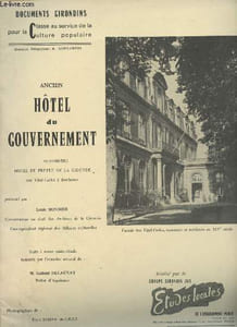 "Ancien Hôtel du gouvernement, aujourd'hui hôtel du préfet de la Gironde rue Vital-Carles à Bordeaux - ""Documents girondins pour la classe au service de la culture populaire"""