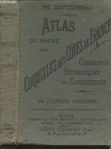 "Atlas de poche des coquilles des côtes de France (Manche, océan, Méditerranée) Communes, pittoresques ou comestibles - 2e édition - ""Bibliothèque de poche du naturaliste"" VI"
