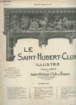 Le Saint-Hubert-Club illustré - 25e année - N°1 1er janvier 1927 au n°12 1er décembre 1927 - 12 numéros, année compléte ( Voir notice). Collectif