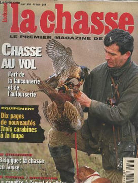 La revue nationale de la Chasse n608 - Mai 98 - Chasse au vol, l'art de la fauconnerie et de l'autourserie - Equipement, 10 pages de nouveauts trois ...