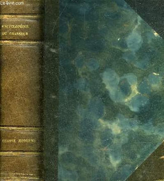 LA CHASSE MODERNE ENCYCLOPEDIE DU CHASSEUR - NOUVELLE EDITION REVUE ET CORRIGEE.. COLLECTIF