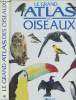 Le Grand Atlas des Oiseaux. Collectif