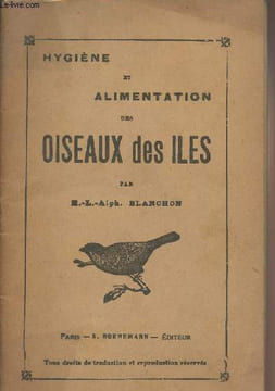 Hygiène et alimentation des oiseaux des îles - collection Bornemann. Blanchon H.-L. Alph.