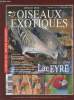 Revue des oiseaux exotiques - n°13 - Septembre 2009 - Championnat de France des oiseaux exotiques du CDE - Nouvelles du Monde - Animal Expo, Parc ...
