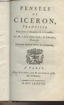 Pensées de Cicéron, traduites pour servir à l'éducation de la jeunesse par M. l'Abbé d'Olivet - 9e édition revue et augmentée. Cicéron