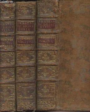 Trait sur diffrentes matires de Droit civil appliques l'usage du Barreau et de jurisprudence Franoise - Tomes II, III et IV. M. Pothier