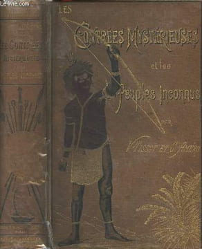 Les contrées mystérieuses et les peuples inconnus. Tissot Victor/Améro Constant