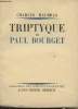 Triptyque de Paul Bourget (Edition originale). Maurras Charles