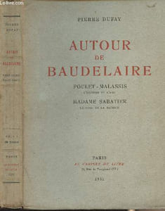 Autour de Baudelaire - Poulet-Malassis, l'éditeur et l'ami - Madame Sabatier, la muse et la madone - (Edition originale)