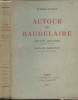 Autour de Baudelaire - Poulet-Malassis, l'éditeur et l'ami - Madame Sabatier, la muse et la madone - (Edition originale). Dufay Pierre