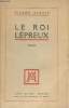 Le roi lépreux (Edition originale). Benoit Pierre