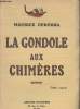 La Gondole aux Chim&egrave;res - (Edition originale). Dekobra Maurice