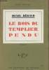 Le bois du templier pendu - (Edition originale). Béraud Henri