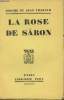 La rose de Sâron - (Edition originale). Tharaud Jérôme et Jean