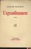 L'Agrandissement - (Edition originale). Mauriac Claude