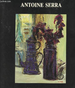 Antoine Serra (Livre dédicacé par Antoine Serra)