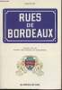 Rues de Bordeaux, des origines à nos jours - Dictionnaire historique et biographique. Galy Roger